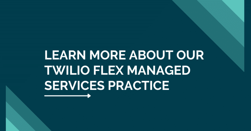 Twilio Flex Managed Services Practice CTA